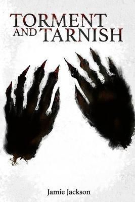 Torment and Tarnish By Foster 9798985140019 (Paperback)