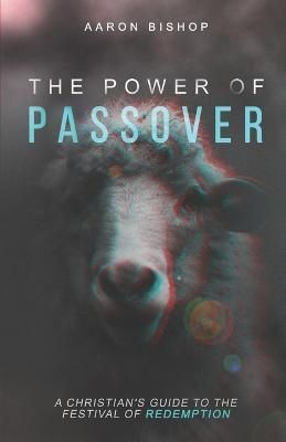 Power of Passover By Bishop 9798985152944 (Paperback)