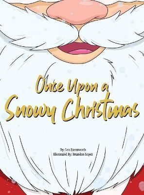 Once Upon a Snowy Christmas By Leo V Farnsworth 9798985157109