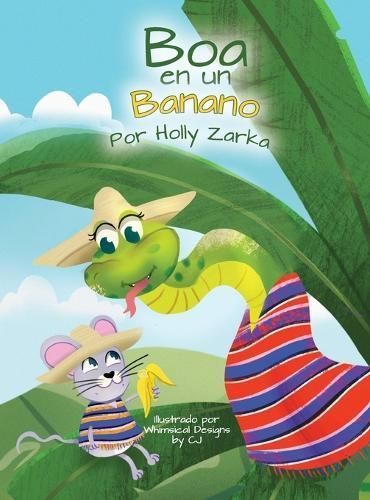 Boa en un Banano By Zarka 9798985185935 (Hardback)