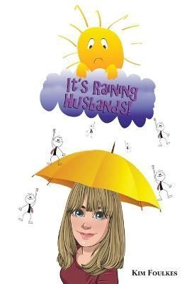 It's Raining Husbands By Foulkes, Kimberly 9798985187304 (Paperback)