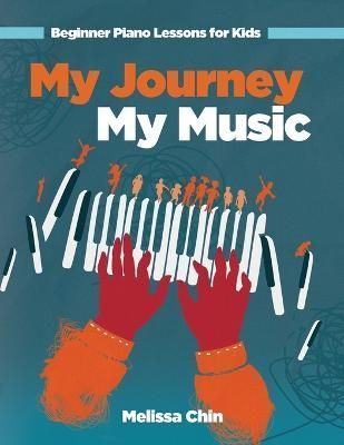 My Journey My Music By Melissa Chin 9798985192490 (Paperback)