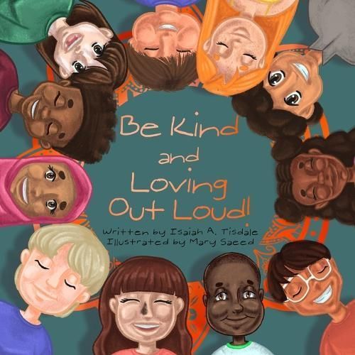 Be Kind and Loving Out Loud! 9798985221831 (Paperback)