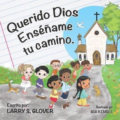 Querido Dios Enséñame tu Camino By Glover, Larry S 9798985253023