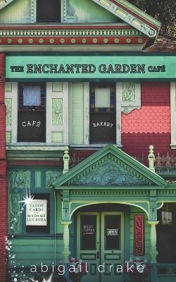Enchanted Garden Cafe By Drake 9798985254747 (Paperback)