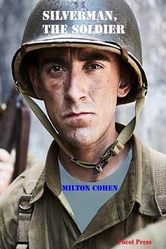 Silverman, the Soldier By Milton Cohen 9798985282061 (Paperback)