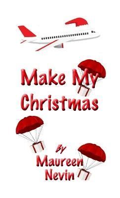 Make My Christmas By Nevin 9798985356007 (Paperback)