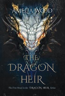 The Dragon Heir By Wood, Amelia, Maria 9798985366501 (Hardback)