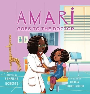 Amari Goes to the Doctor By Saneisha Roberts 9798985377712 (Hardback)