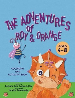 The Adventures of Roy & Orange A Coloring and Activity Book: Learning to Listen