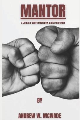 Mantor By Andrew W McWade 9798985423105 (Paperback)