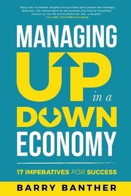 Managing Up in a Down Economy By Banther 9798985466706 (Paperback)