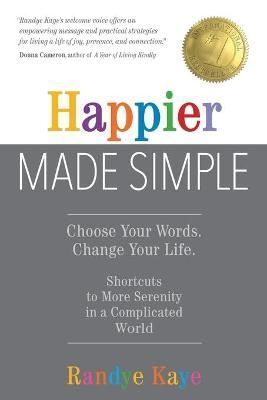 Happier Made Simple By Randye Kaye 9798985471502 (Paperback)