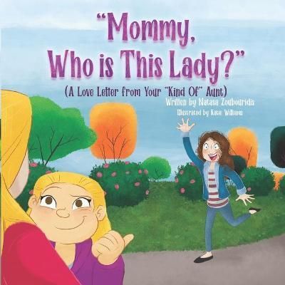 Mommy, Who Is This Lady? By Katie Williams 9798985498509 (Paperback)