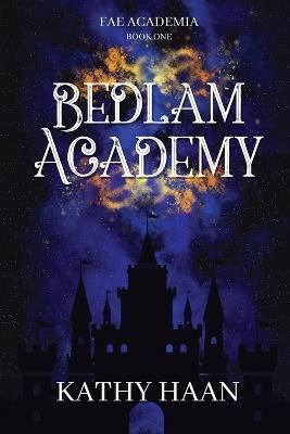 Bedlam Academy By Haan 9798985507768 (Paperback)