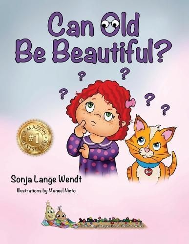 Can Old Be Beautiful? By Sonja Lange Wendt 9798985539639 (Paperback)