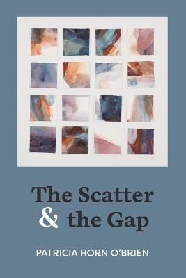 Scatter and the Gap By O'Brien 9798985544237 (Paperback)