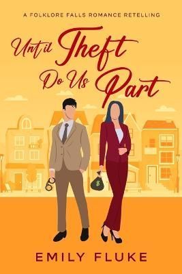 Until Theft Do Us Part By Emily Fluke 9798985547320 (Paperback)