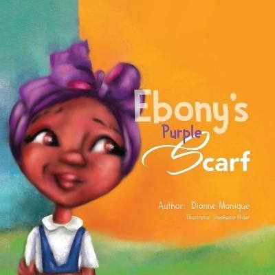 Ebony's Purple Scarf By Monique 9798985569612 (Paperback)