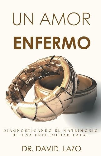 Un Amor Enfermo By Dr David Lazo 9798985572742 (Paperback)