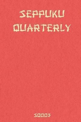 Seppuku Quarterly Issue #3 9798985591651 (Paperback)