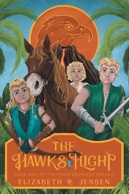 The Hawk's Flight By Elizabeth R Jensen 9798985647426 (Paperback)