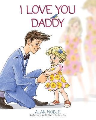 I Love You Daddy By Noble 9798985652697 (Paperback)