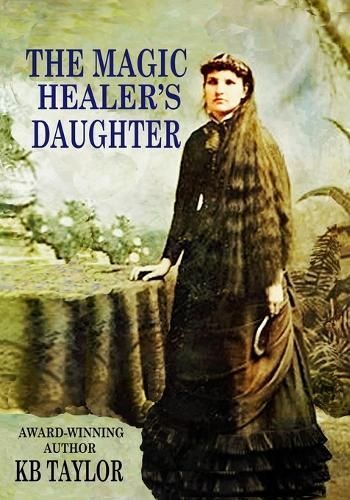 Magic Healer's Daughter By Taylor 9798985655605 (Paperback)