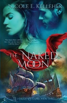 The Naked Moon, Book Three of Heart and Hand Series 9798985704143