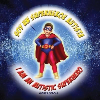 Soy un Superheroe Autista / I am an Autistic Superhero 9798985776614