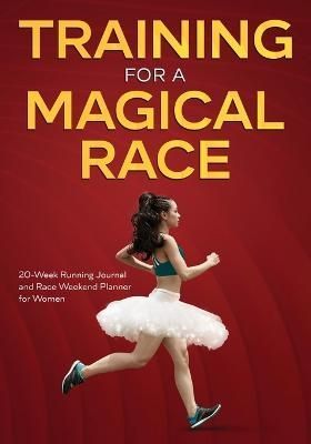 Training for a Magical Race By Runs 9798985781601 (Paperback)