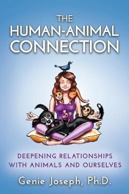 The Human-Animal Connection By Genie Joseph 9798985802603 (Paperback)