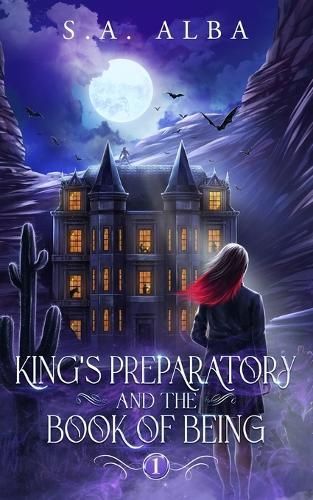 King's Preparatory and the Book of Being By Alba 9798985836011