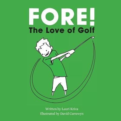Fore! The Love of Golf By Kriva 9798985896701 (Paperback)