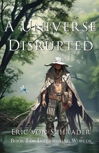 A Universe Disrupted By Eric Von Schrader 9798985930436 (Paperback)
