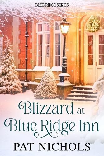 Blizzard at Blue Ridge Inn By Pat Nichols 9798986051956 (Paperback)