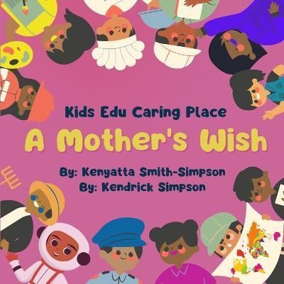 Mother's Wish By Smith-Simpson 9798986097848 (Paperback)