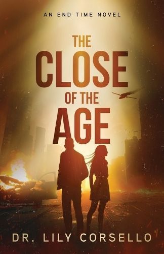The Close Of The Age By Lily Corsello 9798986143231 (Paperback)
