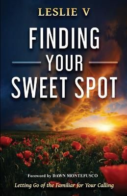 Finding Your Sweet Spot By Leslie V 9798986154404 (Paperback)