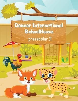 Denver International SchoolHouse Preescolar 2 9798986182414