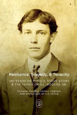 Resilience, Tragedy, & Tenacity By Family 9798986221502 (Paperback)