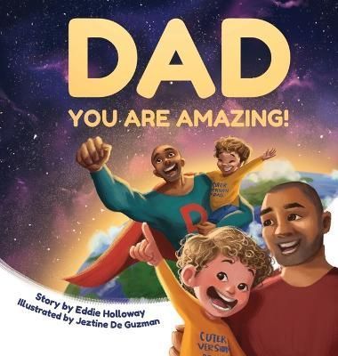 Dad You Are Amazing! By Holloway 9798986279824 (Hardback)