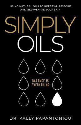 Simply Oils By Kally Papantoniou 9798986283098 (Paperback)