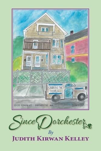 Since Dorchester By Judith Kirwan Kelley 9798986283388 (Paperback)