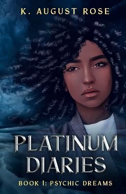 Platinum Diaries By K August Rose 9798986303017 (Paperback)