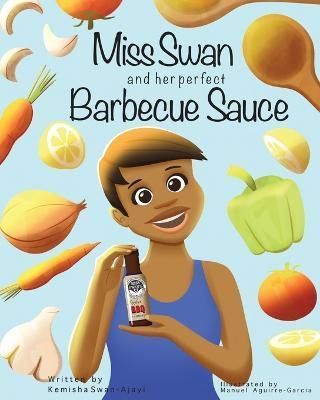 Miss Swan and her perfect Barbecue Sauce By Aguirre-Garcia (Paperback)
