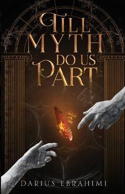 Till Myth Do Us Part By Darius Ebrahimi 9798986480121 (Paperback)
