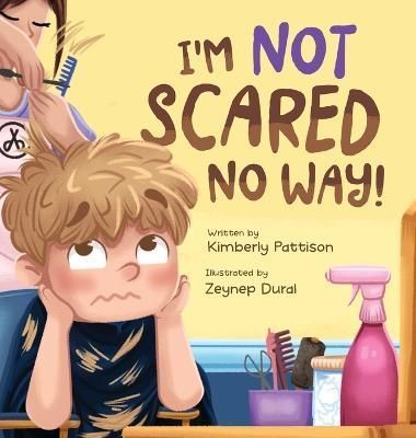 I'm Not Scared No Way By Pattison 9798986482910 (Hardback)