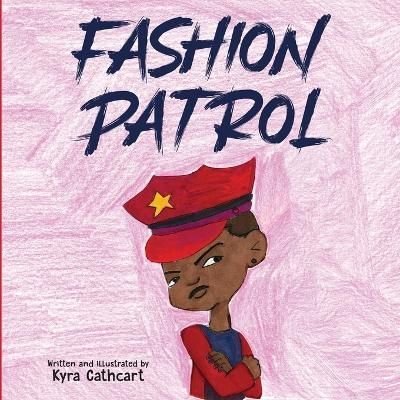 Fashion Patrol By Kyra Cathcart 9798986501628 (Paperback)