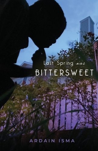 Last Spring Was Bittersweet By Ardain Isma 9798986508634 (Paperback)